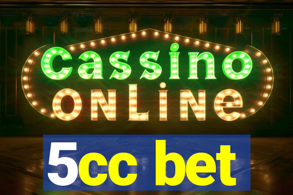 5cc bet